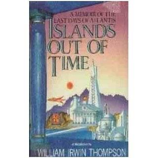 Islands Out of Time A Memoir of the Last Days of Atlantis  A Novel 