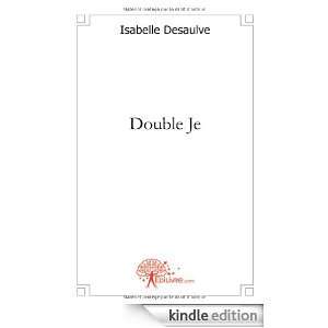 Double Je (CLASSIQUE) (French Edition) Isabelle Desaulve  