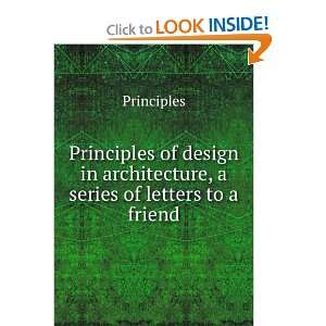   in architecture, a series of letters to a friend Principles Books