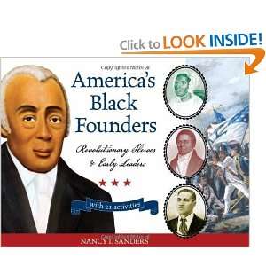 Americas Black Founders Revolutionary Heroes & Early Leaders with 21 
