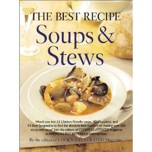  The Best Recipe Soups & Stews [Hardcover] Editors of 