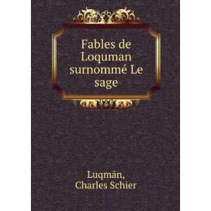   Fables de Loquman surnommÃ© Le sage Charles Schier LuqmÄn Books