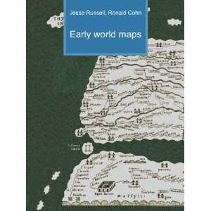 Early world maps Ronald Cohn Jesse Russell Books