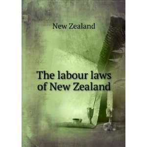 The labour laws of New Zealand New Zealand  Books