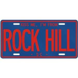 NEW  KISS ME , I AM FROM ROCK HILL  SOUTH CAROLINALICENSE PLATE SIGN 