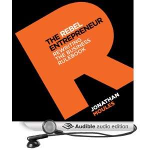  The Rebel Entrepreneur (Audible Audio Edition) Jonathan 