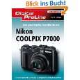Digital ProLine Das praktische Handbuch zur Nikon P7000 von Kyra 