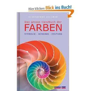 Das große Handbuch der Farben. Symbolik   Wirkung   Deutung  