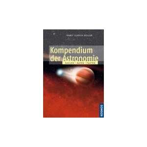 Kompendium der Astronomie Zahlen, Daten, Fakten  Hans 