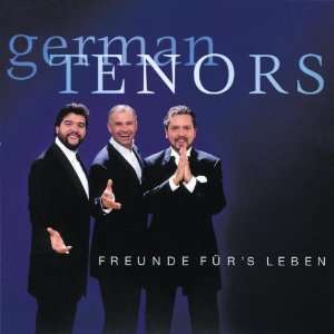 Freunde fürs Leben German Tenors  Musik