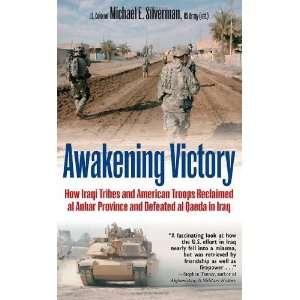  AWAKENING VICTORY: How Iraqi Tribes and American Troops 