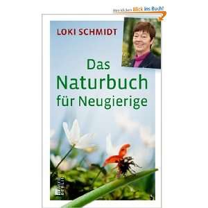 Das Naturbuch für Neugierige  Loki Schmidt Bücher