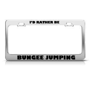  ID Rather Be Bungee Jumping Sport license plate frame 