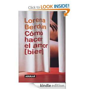 Cómo hacer el amor (bien) (Spanish Edition): Berdún Lorena:  