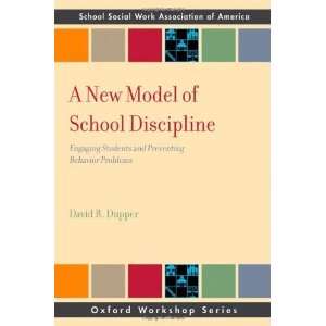  A New Model of School Discipline Engaging Students and 