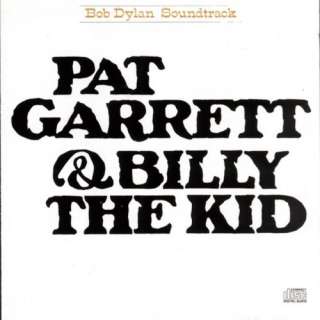  Pat Garrett & Billy the Kid Bob Dylan