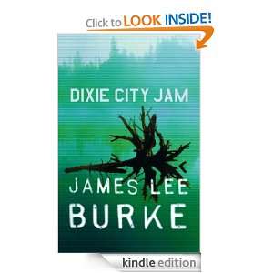 Dixie City Jam James Lee Burke  Kindle Store