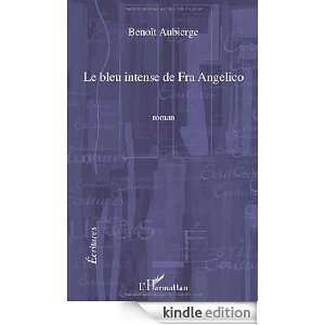 Bleu intense de fra angelico (le) (roman) (Ecritures) (French Edition 
