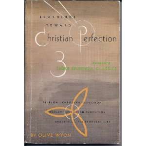   Francois Fenelon; Christian Perfection By John Wesley; the Spiritual