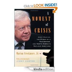 Moment of Crisis Jimmy Carter, The Power of a Peacemaker, and North 