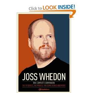  Joss Whedon The Complete Companion The TV Series, the 