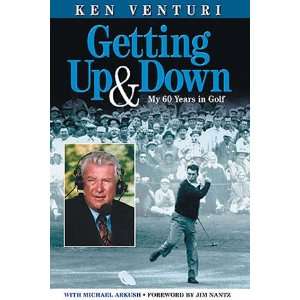  Getting Up & Down My 60 Years in Golf by Ken Venturi with 