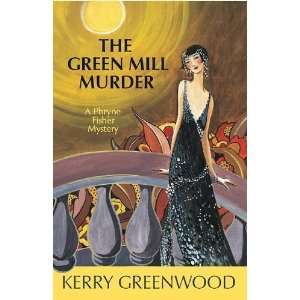 com The Green Mill Murder A Phryne Fisher Mystery [Paperback] Kerry 