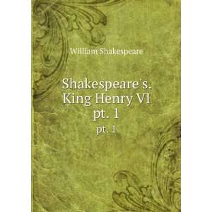  Shakespeares.King Henry VI. pt. 1 William Shakespeare 