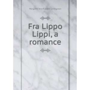   Fra Lippo Lippi, a romance Margaret Vere F. 1863  Livingston Books