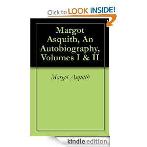 Margot Asquith, An Autobiography, Volumes I & II eBook Margot Asquith 