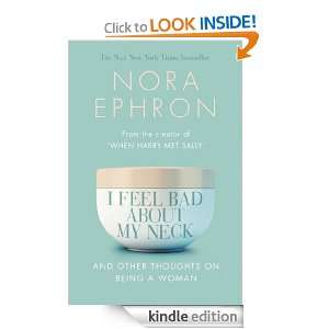  I Feel Bad About My Neck eBook: Nora Ephron: Kindle Store