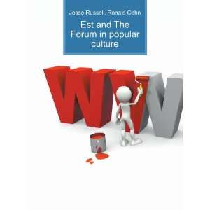  Est and The Forum in popular culture Ronald Cohn Jesse 