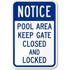 Notice   Pool Area Keep Gate Closed And Locked High Intensity Grade 