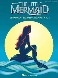 THE LITTLE MERMAID Broadways New Musical Songbook  