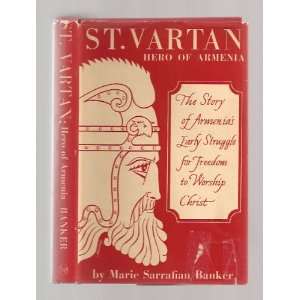  ST. VARTAN Hero of Armenia Marie Sarrafian Banker Books